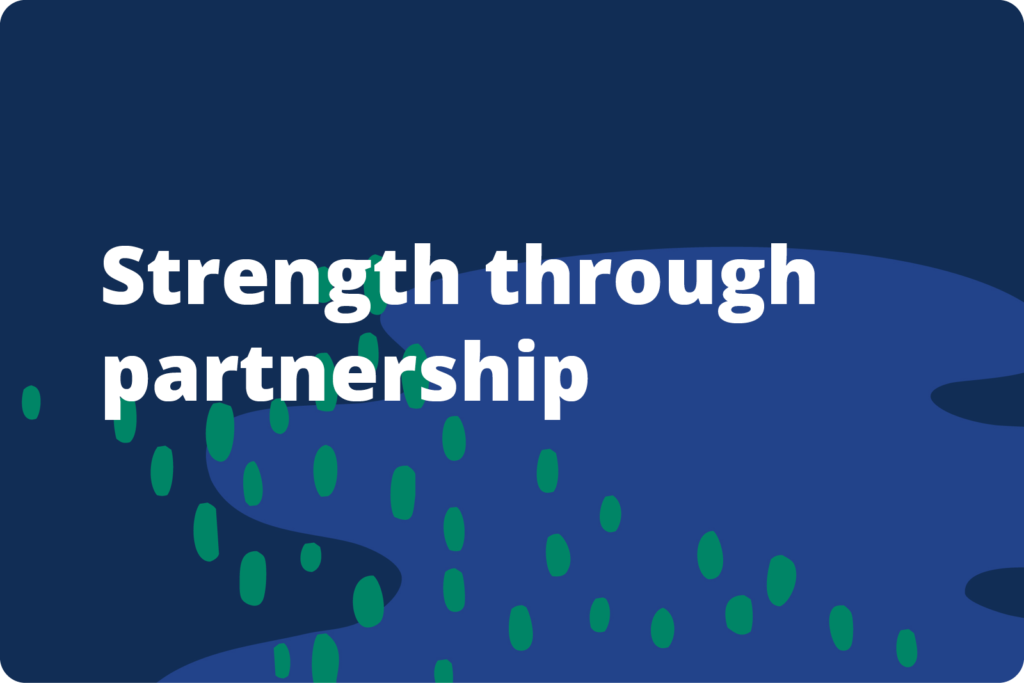 Strength through partnership